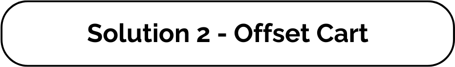 Solution 2 - Offset Cart