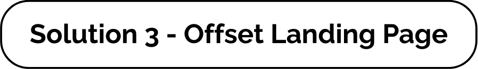 Solution 3 - Offset Landing Page