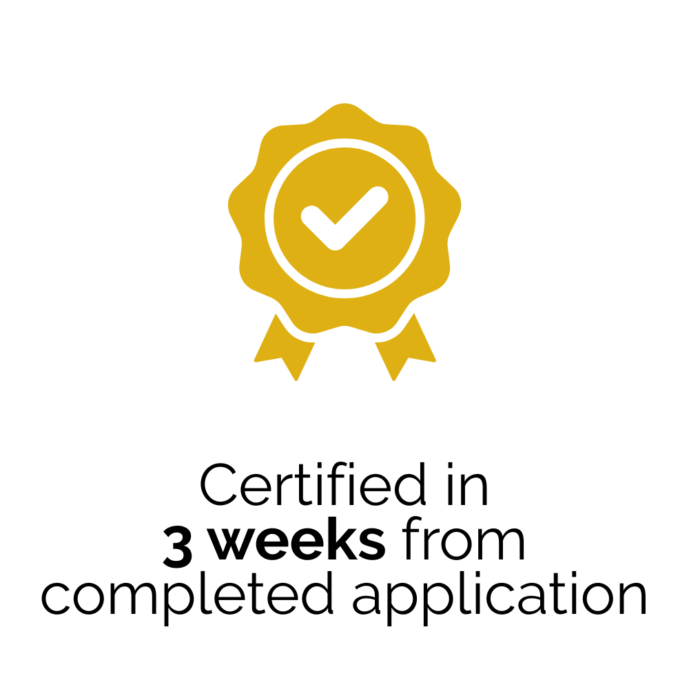 Certified in 3 weeks from completed application