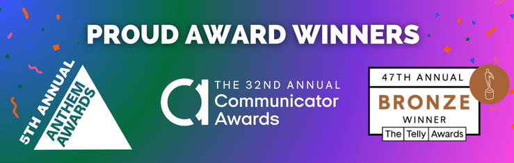 Anthem Awards Telly Awards Communicator Awards